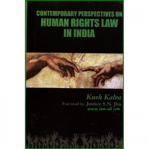 Kush Kalra's Contemporary Perspectives on Human Rights Law in India by Y S Books International